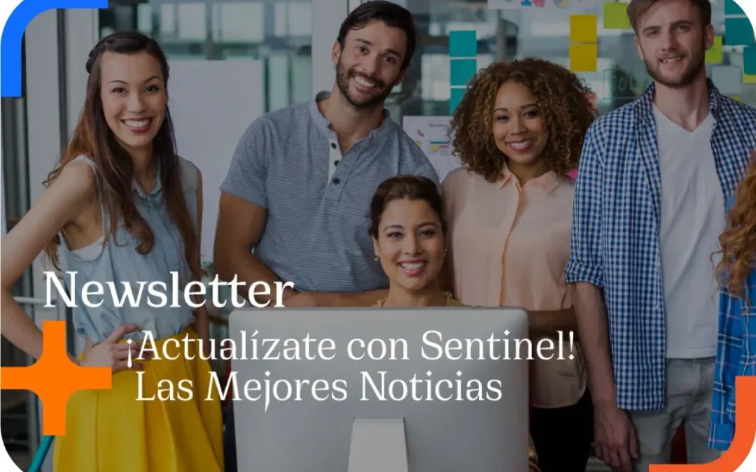 Newsletter – Sentinel Continues to Grow